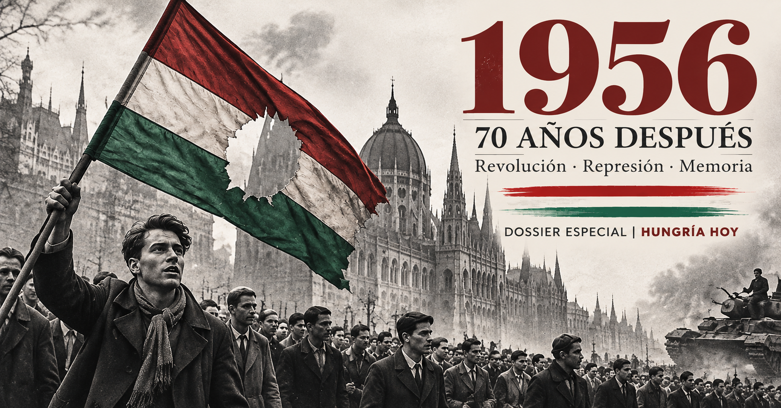 1956 — 70 años después, dossier especial de Hungría Hoy